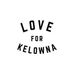 Love For Kelowna + Kelowna Vibes