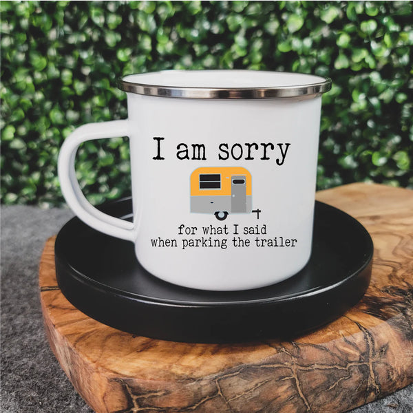 I Am Sorry For What I Said Camp Mug