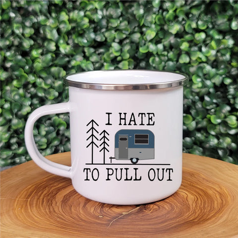 I Hate To Pull Out Camp Mug