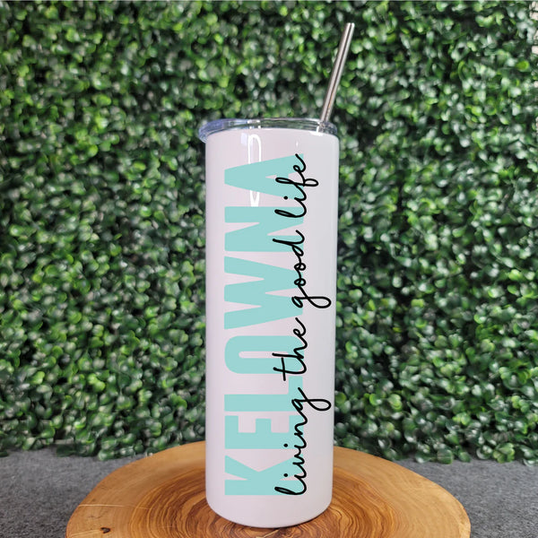 Kelowna 'Living the Good Life' Skinny Tumbler