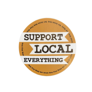 'Support Local Everything' Vinyl Sticker