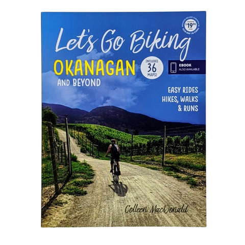 Let's Go Biking: Okanagan and Beyond