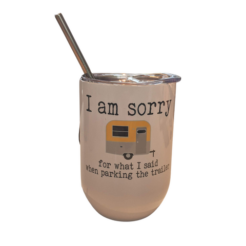 I am Sorry Insulated Wine Tumbler