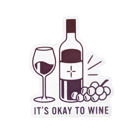 'It's Okay to Wine' Vinyl Sticker